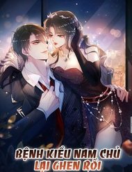 Truyện tranh Bệnh Kiều Nam Chủ Lại Ghen Rồi - TruyenQQ