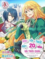 Truyện tranh Khi Tôi Thức Dậy, 20 Năm Đã Trôi Qua!~Nữ Nhân Vật Phản Diện Từ Thế Giới Bên Kia~ - TruyenQQ