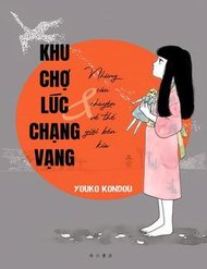 Truyện tranh Khu Chợ Lúc Chạng Vạng Và Những Câu Chuyện Về Thế Giới Bên Kia - TruyenQQ