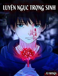 Truyện tranh Luyện Ngục Trọng Sinh - TruyenQQ