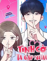 Truyện tranh Tình Cờ Ta Gặp Nhau - TruyenQQ