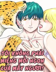 Truyện tranh Tôi Không Phải Miếng Mồi Ngon Của Mấy Người! - TruyenQQ