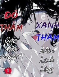 Truyện tranh Xanh Thẳm Màu Lạnh Lùng, Đỏ Thẫm Sắc Quỷ Quyệt - TruyenQQ