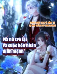Truyện tranh Ma Nữ Trở Lại Và Cuộc Hôn Nhân Định Mệnh - TruyenQQ