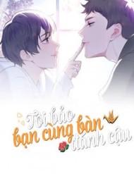 Truyện tranh Tôi Bảo Bạn Cùng Bàn Đánh Cậu - TruyenQQ