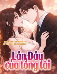 Truyện tranh Lần Đầu Của Tổng Tài - TruyenQQ